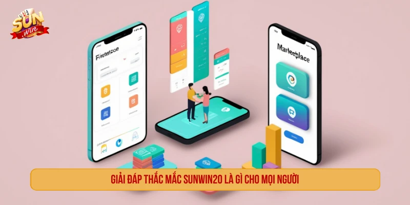Giải đáp Sunwin20 là gì và cách kiểm tra đúng nguồn