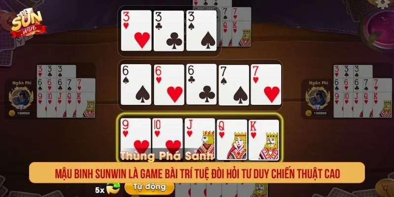 Mậu Binh Sunwin - Luật Chơi, Cách Xếp Chi Và Lưu Ý Mậu Binh Sunwin là game bài xếp chi cần tư duy chiến thuật