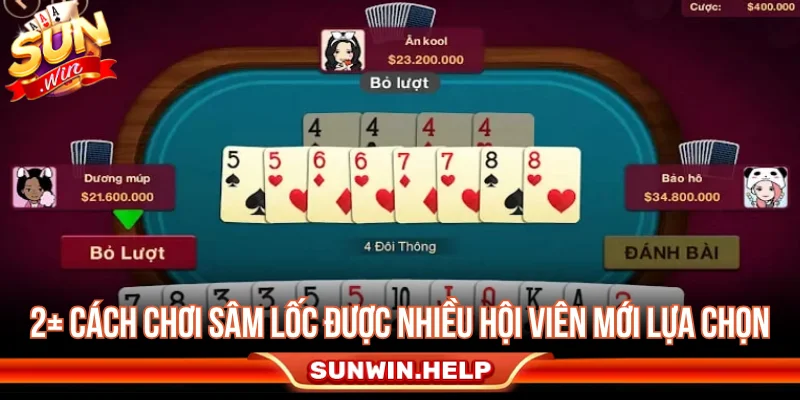 Kinh nghiệm chơi Sâm Lốc có kiểm soát cho người mới